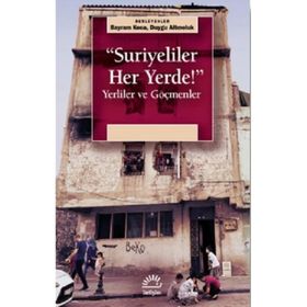 Suriyeliler Her Yerde! - Bayram Koca & Duygu Altınoluk
