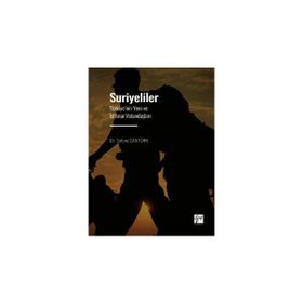 Suriyeliler - Türkiye'nin Yeni ve İstisnai Vatandaşları - Safure Cantürk