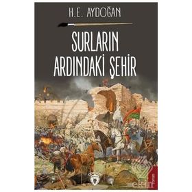 Surların Ardındaki Şehir - H. E. Aydoğan