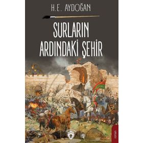Surların Ardındaki Şehir - H. E. Aydoğan