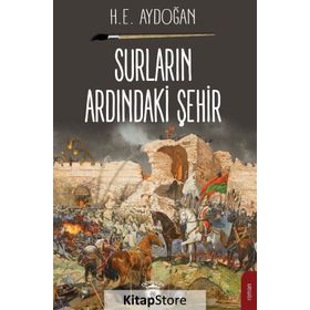Surların Ardındaki Şehir - H. E. Aydoğan