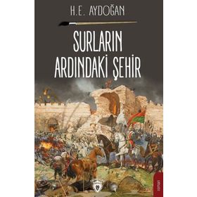 Surların Ardındaki Şehir - H. E. Aydoğan