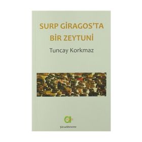 Surp Giragos'ta Bir Zeytuni - Tuncay Korkmaz