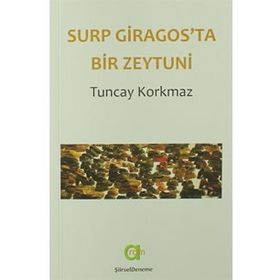 Surp Giragos'ta Bir Zeytuni - Tuncay Korkmaz