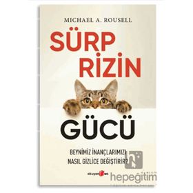 Sürprizin Gücü Beynimiz İnançlarımızı Nasıl Gizlice Değiştirir? Okuyan Us Yayınları