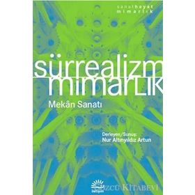 Sürrealizm Mimarlık - Nur Altınyıldız Artun