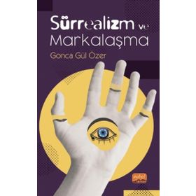 Sürrealizm ve Markalaşma - Gonca Gül Özer