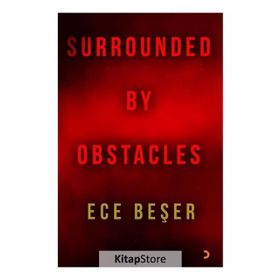 Surrounded By Obstacles - Ece Beşer