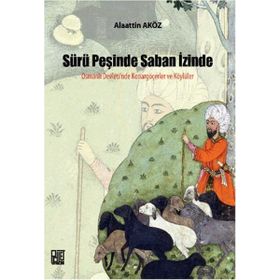 Sürü Peşinde Saban İzinde / Prof. Dr. Alaattin Aköz