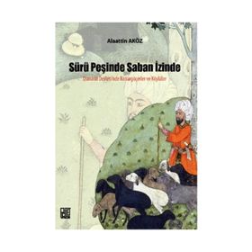 Sürü Peşinde Saban İzinde / Prof. Dr. Alaattin Aköz