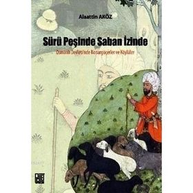 Sürü Peşinde Saban İzinde / Prof. Dr. Alaattin Aköz