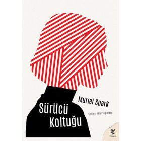 SÜRÜCÜ KOLTUĞU - MURIEL SPARK