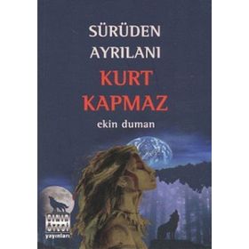 SÜRÜDEN AYRILANI KURT KAPMAZ - EKIN DUMAN
