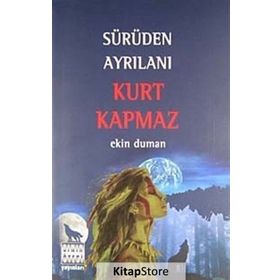 SÜRÜDEN AYRILANI KURT KAPMAZ - EKIN DUMAN