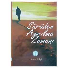 SÜRÜDEN AYRILMA ZAMANI - LEVENT BILGI