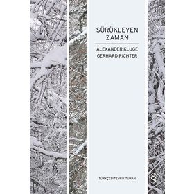 Sürükleyen Zaman - Alexander Kluge Gerhard Richter