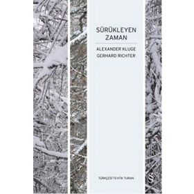 Sürükleyen Zaman - Alexander Kluge Gerhard Richter