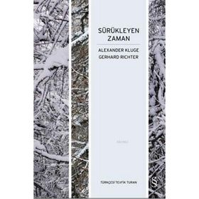 Sürükleyen Zaman - Alexander Kluge Gerhard Richter