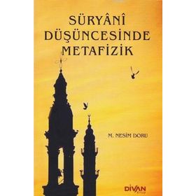 Süryani Düşüncesinde Metafizik - mehmet nesim doru
