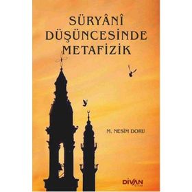 Süryani Düşüncesinde Metafizik - mehmet nesim doru