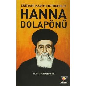 Süryani Kadim Metropolit Hanna Dolapönü - Nihat Durak