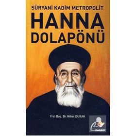 Süryani Kadim Metropolit Hanna Dolapönü - Nihat Durak