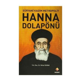 Süryani Kadim Metropolit Hanna Dolapönü - Nihat Durak
