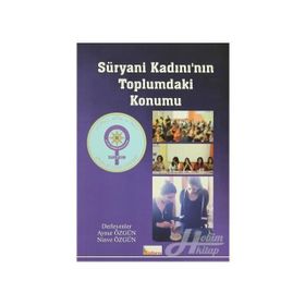 Süryani Kadını’nın Toplumdaki Konumu - Aynur Özgün Ninve Özgün