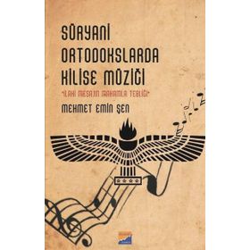 Süryani Ortodokslarda Kilise Müziği - Mehmet Emin Şen
