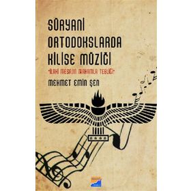 Süryani Ortodokslarda Kilise Müziği - Mehmet Emin Şen