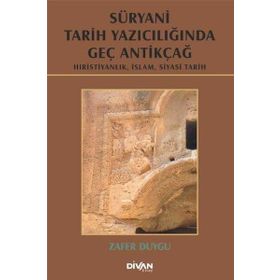 Süryani Tarih Yazıcılığında Geç Antikçağ- Zafer Duygu