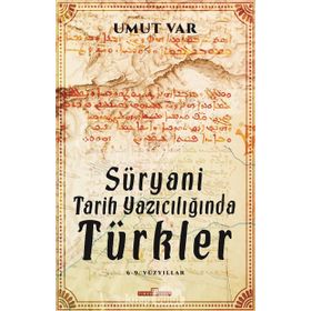 Süryani Tarih Yazıcılığında Türkler - Umut Var - Timaş Yayınları