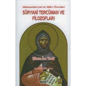 SÜRYANİ TERCÜMAN VE FİLOZOFLARI - EFREM İSA YUSIF