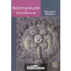 Süryaniler ve Diyarbakır - Mehmet Şimşek