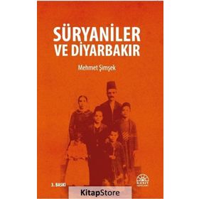 Süryaniler ve Diyarbakır - Mehmet Şimşek