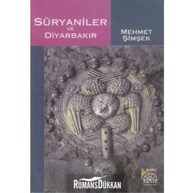 Süryaniler ve Diyarbakır - Mehmet Şimşek