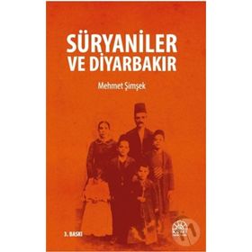 Süryaniler ve Diyarbakır - Mehmet Şimşek