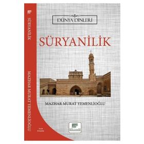 Süryanilik Dünya Dinleri -Mazhar Murat Yemenlioğlu