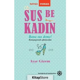 Sus Be Kadın - Ayşe Gizem