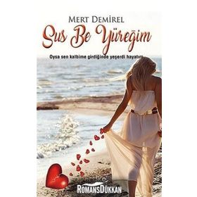 Sus Be Yüreğim - Mert Demirel