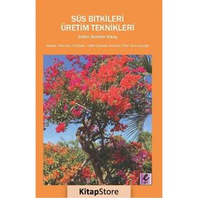 Süs Bitkileri Üretim Teknikleri - İbrahim Yokaş