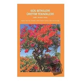 Süs Bitkileri Üretim Teknikleri - İbrahim Yokaş