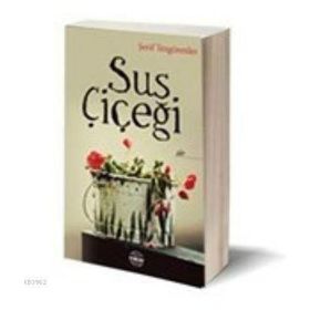 Sus Çiçeği - Şerif Tezgörenler