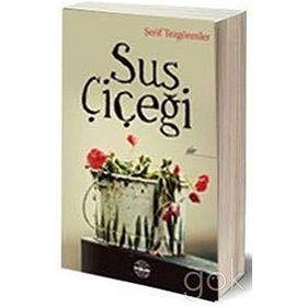 Sus Çiçeği - Şerif Tezgörenler