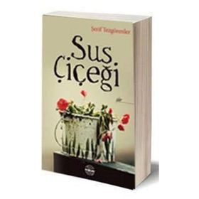 Sus Çiçeği - Şerif Tezgörenler