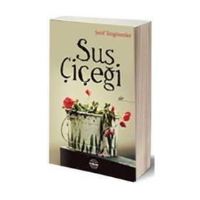 Sus Çiçeği - Şerif Tezgörenler