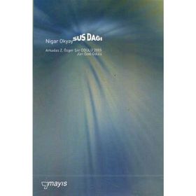 SUS DAĞI - NIGAR OKYAY