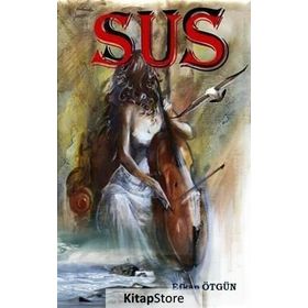 Sus - Efkan Ötgün