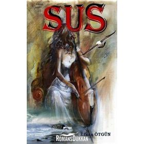 Sus - Efkan Ötgün