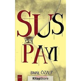 Sus Payı - İsmail Özalp